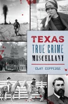 Texas True Crime Miscellany