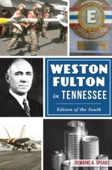 Weston Fulton in Tennessee : Edison of the South