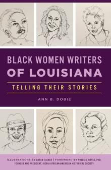 Black Women Writers of Louisiana : Telling Their Stories