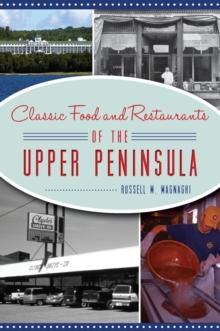 Classic Food and Restaurants of the Upper Peninsula