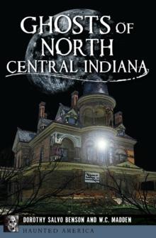 Ghosts of North Central Indiana