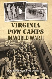 Virginia POW Camps in World War II