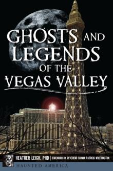 Ghosts and Legends of the Vegas Valley