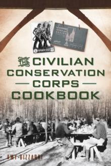 The Civilian Conservation Corps Cookbook