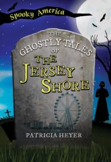 The Ghostly Tales of the Jersey Shore