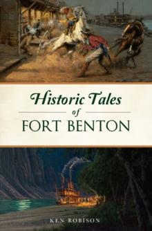 Historic Tales of Fort Benton