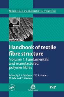 Handbook of Textile Fibre Structure, Volume 1 : Fundamentals and Manufactured Polymer Fibres