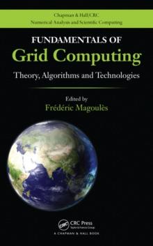 Fundamentals of Grid Computing : Theory, Algorithms and Technologies