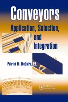 Conveyors : Application, Selection, and Integration