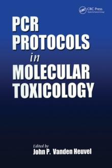 PCR Protocols in Molecular Toxicology