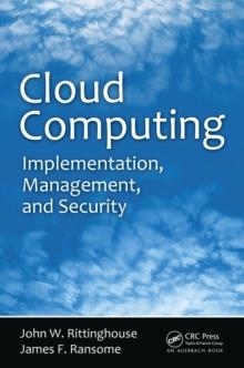 Cloud Computing : Implementation, Management, and Security