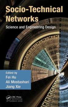 Socio-Technical Networks : Science and Engineering Design