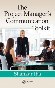 The Project Manager's Communication Toolkit