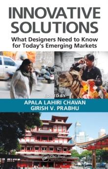 Innovative Solutions : What Designers Need to Know for Today's Emerging Markets