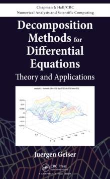 Decomposition Methods for Differential Equations : Theory and Applications