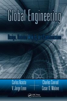 Global Engineering : Design, Decision Making, and Communication