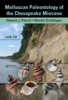 Molluscan Paleontology of the Chesapeake Miocene