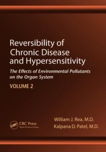 Reversibility of Chronic Disease and Hypersensitivity,Volume 2 : The Effects of Environmental Pollutants on the Organ System