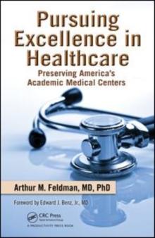 Pursuing Excellence in Healthcare : Preserving America's Academic Medical Centers