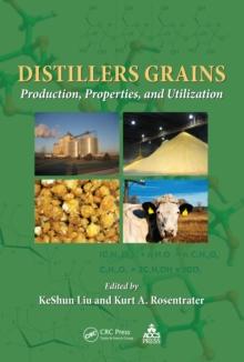 Distillers Grains : Production, Properties, and Utilization