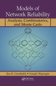 Models of Network Reliability : Analysis, Combinatorics, and Monte Carlo