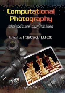 Computational Photography : Methods and Applications