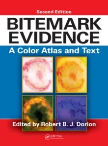 Bitemark Evidence : A Color Atlas and Text, 2nd Edition