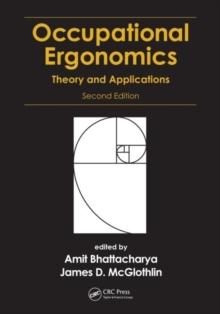 Occupational Ergonomics : Theory and Applications, Second Edition