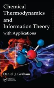 Chemical Thermodynamics and Information Theory with Applications