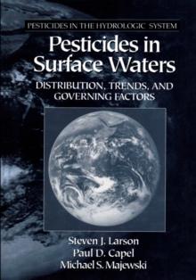 Pesticides in Surface Waters : Distribution, Trends, and Governing Factors