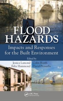 Flood Hazards : Impacts and Responses for the Built Environment