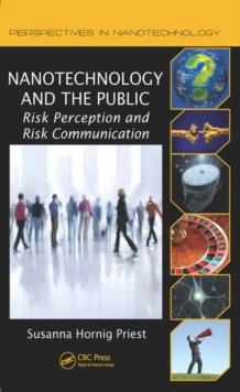 Nanotechnology and the Public : Risk Perception and Risk Communication