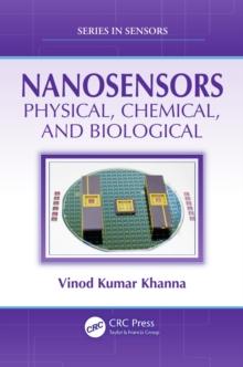 Nanosensors : Physical, Chemical, and Biological