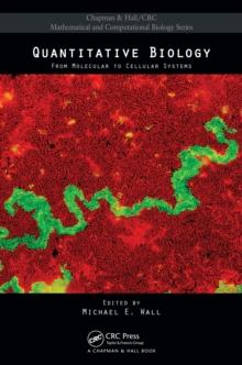 Quantitative Biology : From Molecular to Cellular Systems