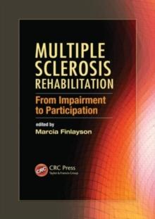 Multiple Sclerosis Rehabilitation : From Impairment to Participation