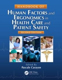 Handbook of Human Factors and Ergonomics in Health Care and Patient Safety