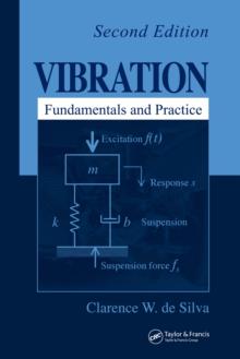 Vibration : Fundamentals and Practice, Second Edition