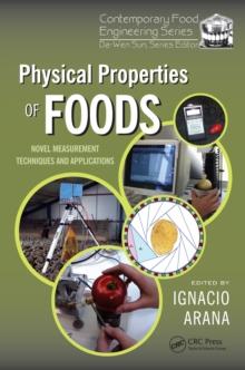 Physical Properties of Foods : Novel Measurement Techniques and Applications