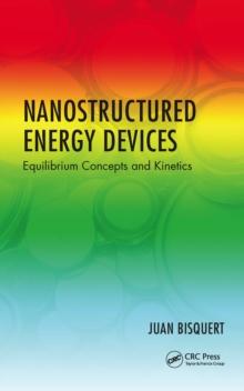 Nanostructured Energy Devices : Equilibrium Concepts and Kinetics