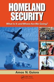 Homeland Security : What Is It and Where Are We Going?