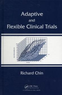 Adaptive and Flexible Clinical Trials