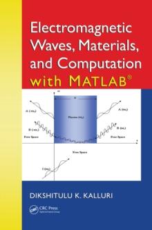 Electromagnetic Waves, Materials, and Computation with MATLAB