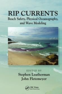 Rip Currents : Beach Safety, Physical Oceanography, and Wave Modeling