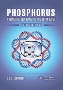 Phosphorus : Chemistry, Biochemistry and Technology, Sixth Edition