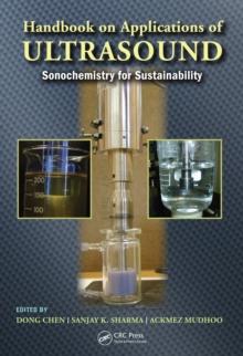 Handbook on Applications of Ultrasound : Sonochemistry for Sustainability