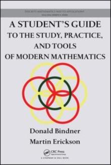 A Student's Guide to the Study, Practice, and Tools of Modern Mathematics