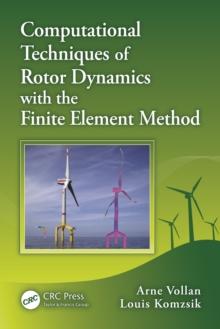 Computational Techniques of Rotor Dynamics with the Finite Element Method