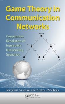 Game Theory in Communication Networks : Cooperative Resolution of Interactive Networking Scenarios