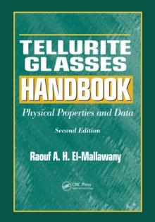 Tellurite Glasses Handbook : Physical Properties and Data, Second Edition