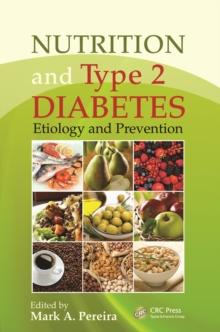 Nutrition and Type 2 Diabetes : Etiology and Prevention